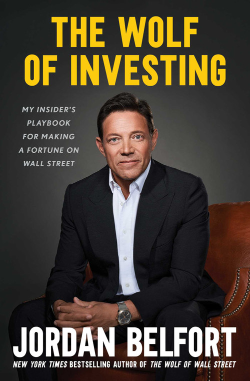 The Wolf of Investing (My Insider's Playbook for Making a Fortune on Wall Street) - 9781982197063 by Jordan Belfort, 9781982197063
