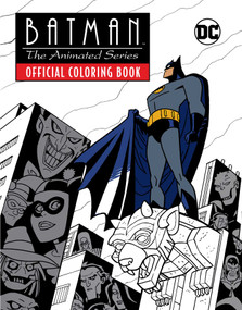 Batman: The Animated Series: Official Coloring Book by Insight Editions, 9798886636055