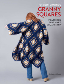 Not Your Granny's Granny Squares by Babette Ulmer, 9798886742015