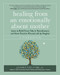 Healing from an Emotionally Absent Mother (Learn to Build Trust, Take In Nourishment, and Move Past the Wounds Left by Neglect-A Workbook) by Jasmin Lee Cori, 9781891011849
