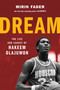 Dream (The Life and Legacy of Hakeem Olajuwon) by Mirin Fader, 9780306831188