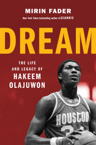 Dream (The Life and Legacy of Hakeem Olajuwon) by Mirin Fader, 9780306831188