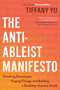 The Anti-Ableist Manifesto (Smashing Stereotypes, Forging Change, and Building a Disability-Inclusive World) by Tiffany Yu, 9780306833663