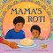 Mama's Roti by Raakhee Mirchandani, Shreya Gupta, 9780316339469