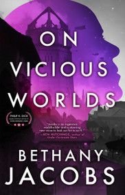 On Vicious Worlds by Bethany Jacobs, 9780316463522