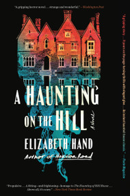 A Haunting on the Hill (A Novel) - 9780316527477 by Elizabeth Hand, 9780316527477