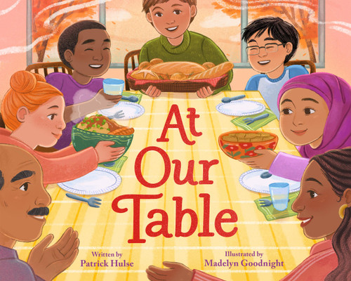 At Our Table by Patrick Hulse, Madelyn Goodnight, 9780316537056