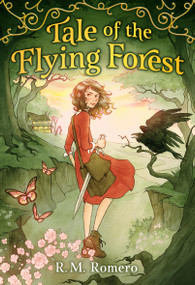 Tale of the Flying Forest by R. M. Romero, E.K. Belsher, 9780316539487