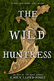 The Wild Huntress by Emily Lloyd-Jones, 9780316568142