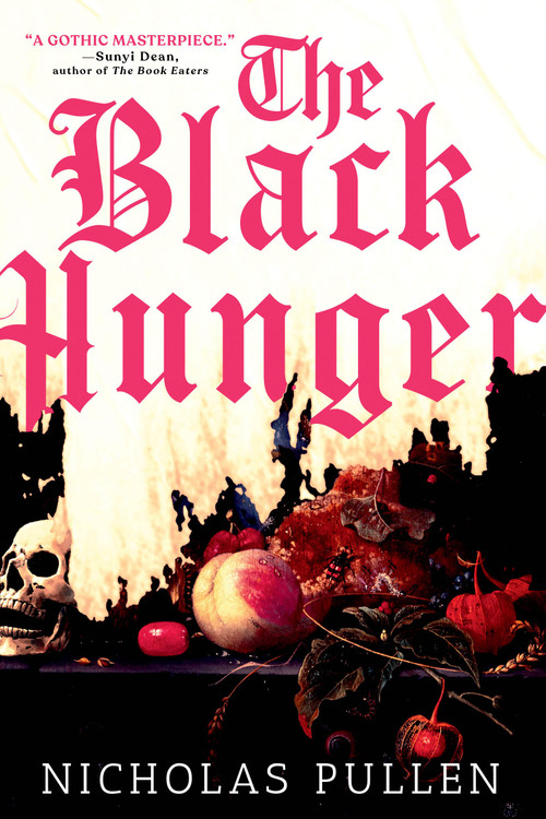 The Black Hunger by Nicholas Pullen, 9780316573054