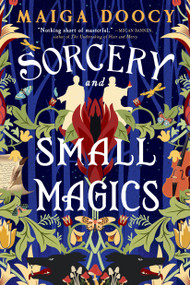Sorcery and Small Magics by Maiga Doocy, 9780316576758