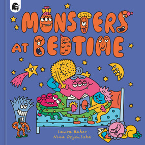 Monsters at Bedtime by Laura Baker, Nina Dzyvulska, 9780711286580
