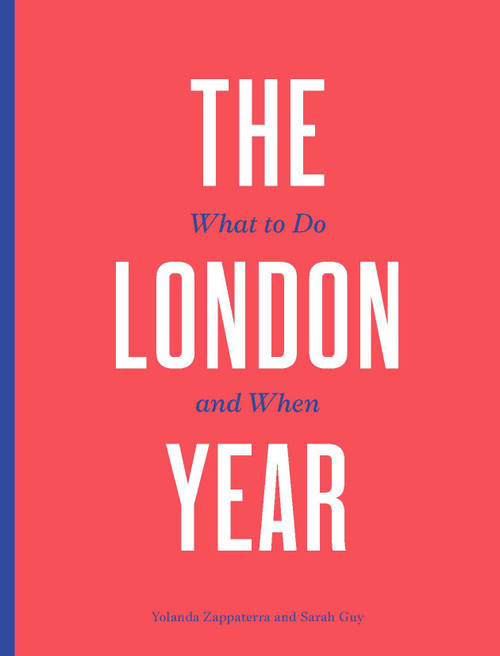 The London Year (What to Do and When) by Yolanda Zappaterra, Sarah Guy, 9780711293359