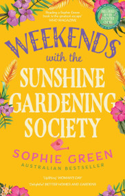 Weekends with the Sunshine Gardening Society - 9780733651311 by Sophie Green, 9780733651311