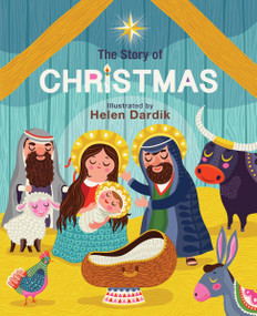 The Story of Christmas - 9780762487639 by Helen Dardik, Running Press, 9780762487639