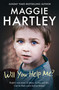 Will You Help Me? (Ralph's true story of abuse, secrets and lies) by Maggie Hartley, 9781399620925
