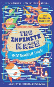The Infinite Maze: Race Through Space! (Over two trillion mazes to try) by Aleksandra Artymowska, 9781399625456