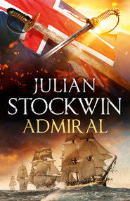 Admiral: Thomas Kydd 27 (Kydd 27) by Julian Stockwin, 9781399716765