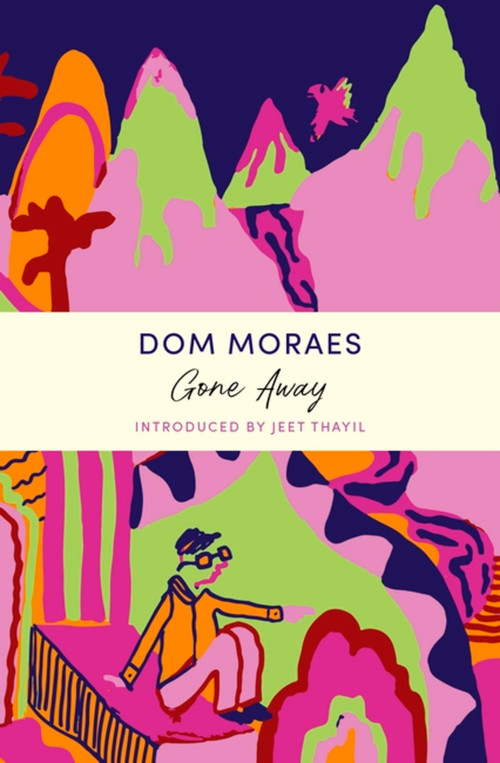 Gone Away (A John Murray Journey) by Dom Moraes, 9781399810920