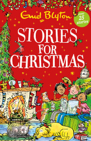 Stories for Christmas - 9781444969306 by Enid Blyton, 9781444969306