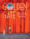 Golden Gate (Building the Mighty Bridge) by Elizabeth Partridge, Ellen Heck, 9781452135144