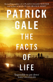The Facts of Life by Patrick Gale, 9781472255525
