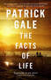 The Facts of Life by Patrick Gale, 9781472255525
