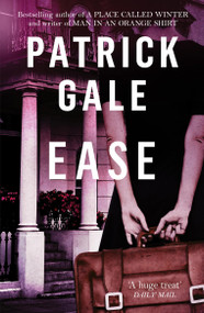 Ease by Patrick Gale, 9781472255587