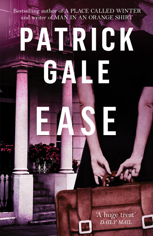 Ease by Patrick Gale, 9781472255587
