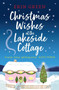 Christmas Wishes at the Lakeside Cottage by Erin Green, 9781472295095
