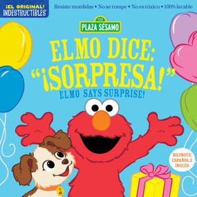 Indestructibles: Sesame Street: Bilingual English/Spanish Elmo dice: ¡Sorpresa! / Elmo Says Surprise! by Sesame Workshop, 9781523530380