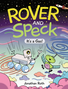 Rover and Speck: It's a Gas! by Jonathan Roth, Jonathan Roth, 9781525305689