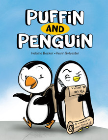 Puffin and Penguin by Helaine Becker, Kevin Sylvester, 9781525306549