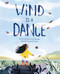 Wind Is a Dance by Debra Kempf Shumaker, Josée Bisaillon, 9781525308758