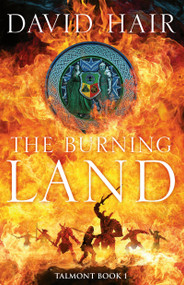 The Burning Land (The Talmont Trilogy Book 1) - 9781529422870 by David Hair, 9781529422870