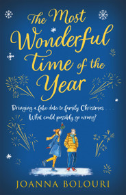 The Most Wonderful Time of the Year (a hilarious fake-dating, enemies-to-lovers romance) by Joanna Bolouri, 9781529432770