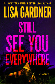 Still See You Everywhere - 9781538765081 by Lisa Gardner, 9781538765081