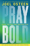 Pray Bold (Dare to Ask and Believe Big) by Joel Osteen, 9781546005155