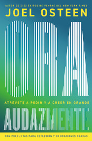 Ora audazmente (Pray Bold) (Atrévete a pedir y a creer en grande) (Spanish Edition) by Joel Osteen, 9781546008019