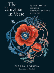 The Universe in Verse (15 Portals to Wonder through Science & Poetry) by Maria Popova, Ofra Amit, 9781635868838