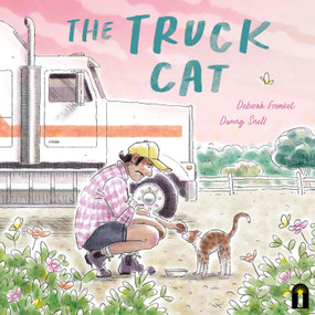 The Truck Cat by Deborah Frenkel, Danny Snell, 9781761212291