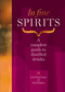 In Fine Spirits (A Complete Guide to Distilled Drinks) by Joel Harrison, Neil Ridley, 9781784729387