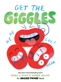 Get the Giggles (An Invisible Things Book) by Andy J. Pizza, Sophie Miller, 9781797215228