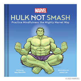 Marvel Hulk Not Smash (Practice Mindfulness the Mighty Marvel Way) by Amy Ratcliffe, Jason Loo, 9781797217512