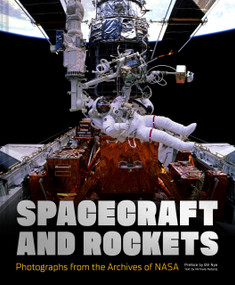 Spacecraft and Rockets (Photographs from the Archives of NASA) by NASA, Nirmala Nataraj, Bill Nye, 9781797225098