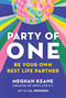 Party of One (Be Your Own Best Life Partner) by Meghan Keane, LA Johnson, 9781797227528
