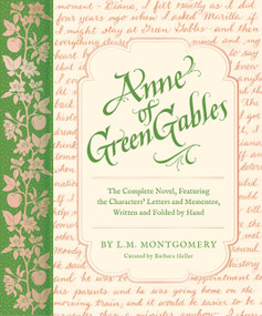 Anne of Green Gables (The Complete Novel, Featuring the Characters' Letters and Mementos, Written and Folded by Hand) by Barbara Heller, L. M. Montgomery, 9781797227689