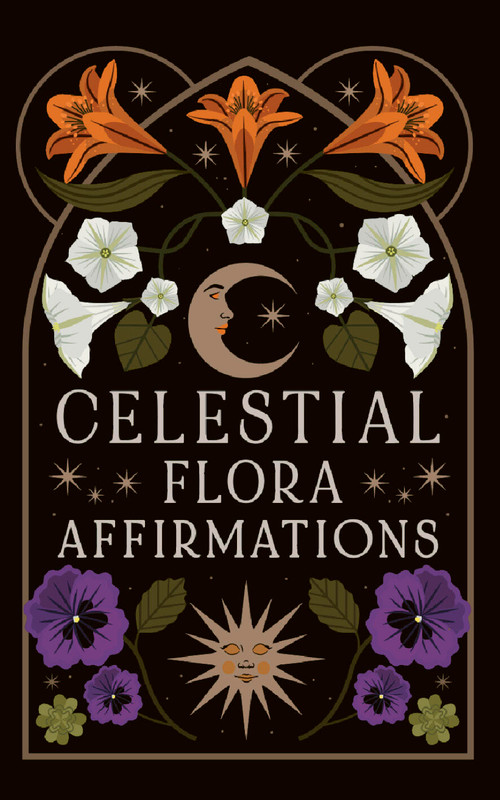Celestial Flora Affirmations (52 empowering affirmation cards to connect to nature's magical wisdom) by Viki Lester, Viki Lester, 9781836000990