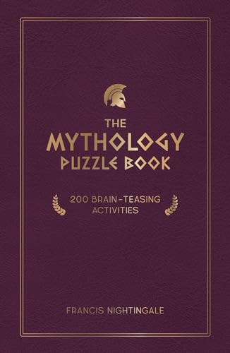 The Mythology Puzzle Book (200 Brain-Teasing Activities) by Francis Nightingale, Francis Nightingale, Francis Nightingale, 9781837991624