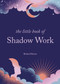 The Little Book of Shadow Work by Richard Martyn, 9781841815886